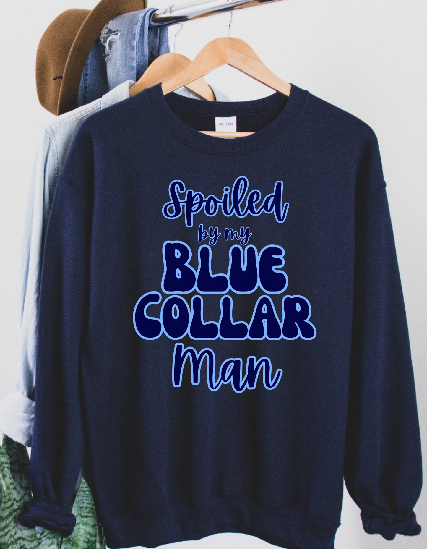 Spoiled by my Blue Collar Man Crewneck