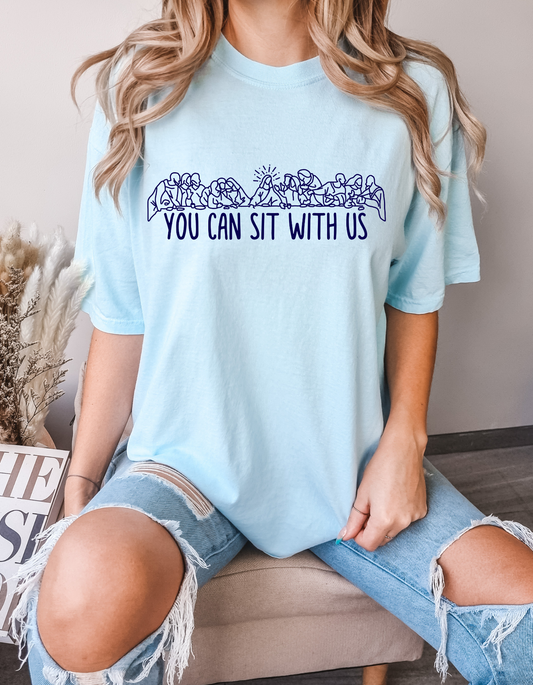 You Can Sit With Us Tee