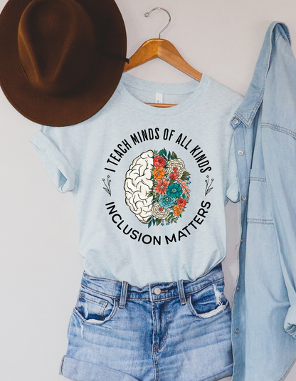 I Teach Minds of All Kinds Bella Canvas Tee