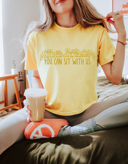 You Can Sit With Us Tee