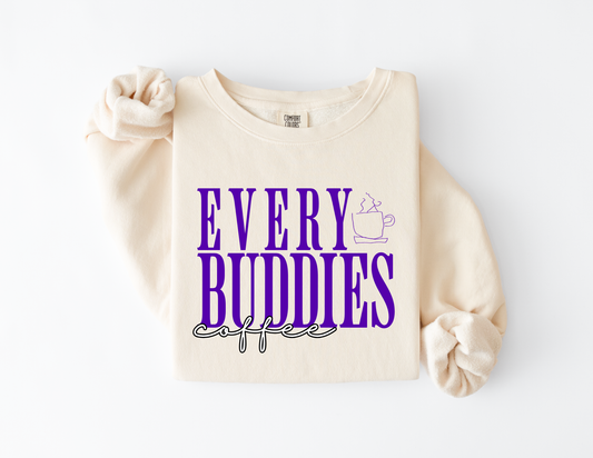 Design 2: ADULT Every Buddies Coffee Comfort Colors Preorder Link (Copy)