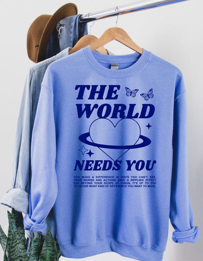 The World Needs You