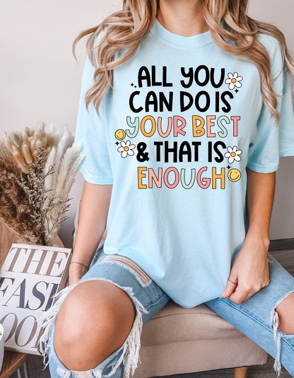 All You Can Do is Your Best Tee