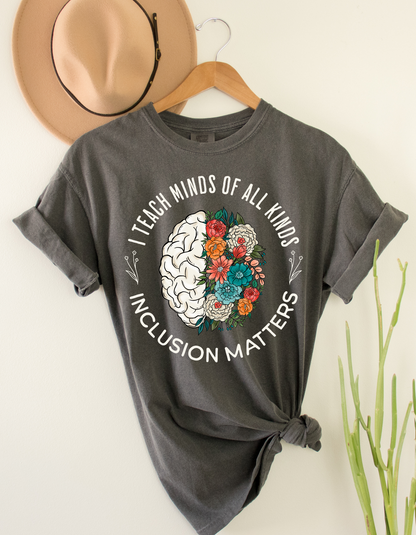 I Teach Minds of All Kinds Comfort Colors Tee