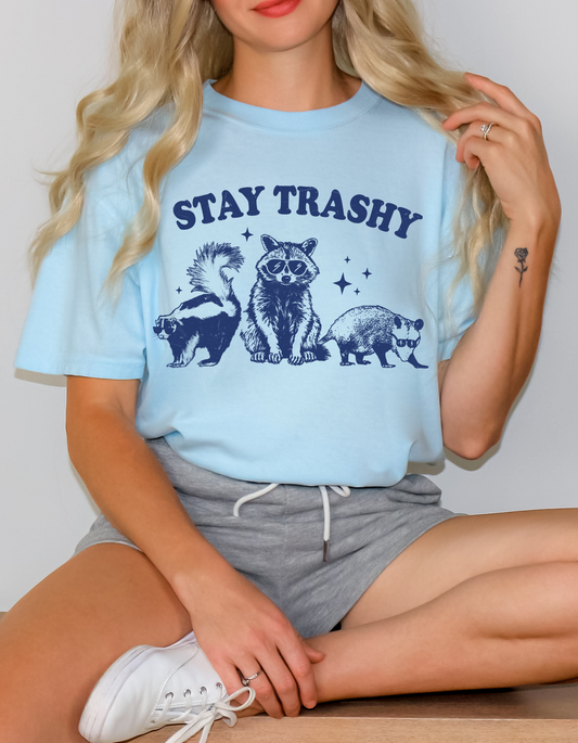 Stay Trashy Colored CC Tees