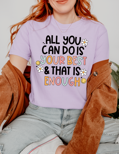 All You Can Do is Your Best Tee