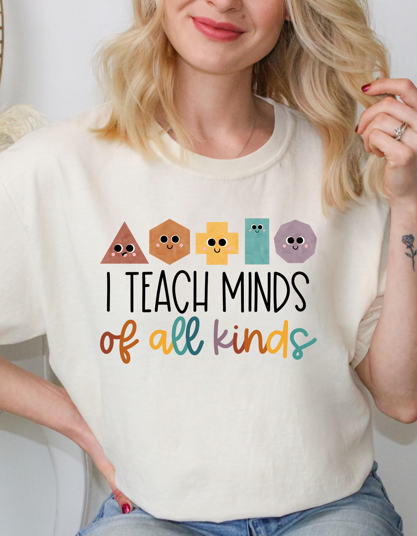 I Teach Minds of All Kinds Tee