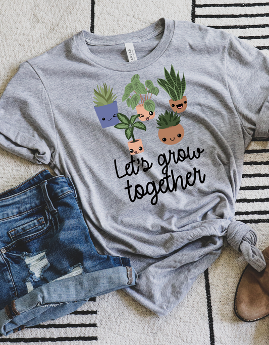 Let's Grow Together Tee