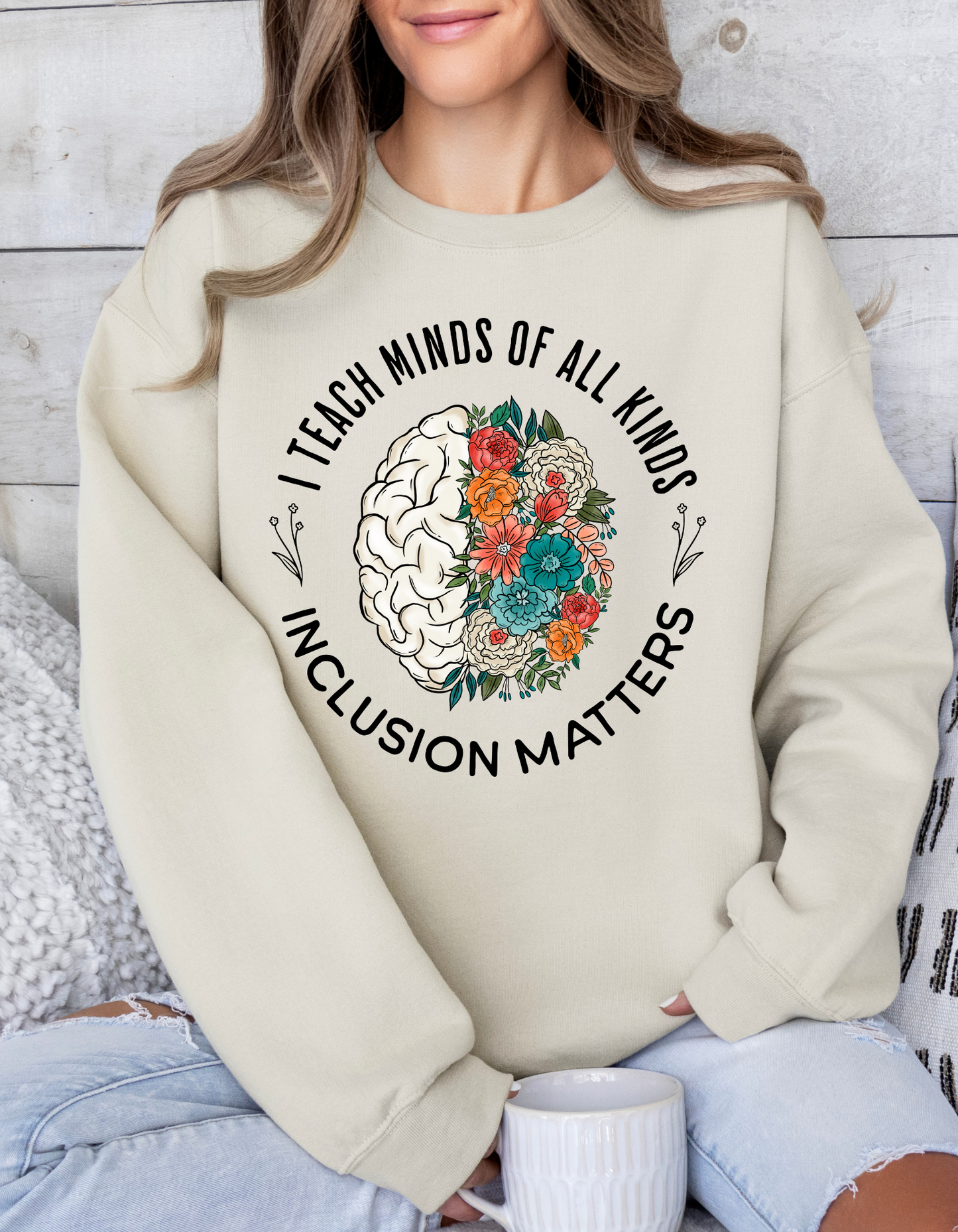 I Teach Minds of All Kinds Crewneck