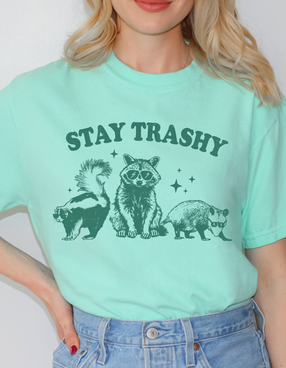 Stay Trashy Colored CC Tees