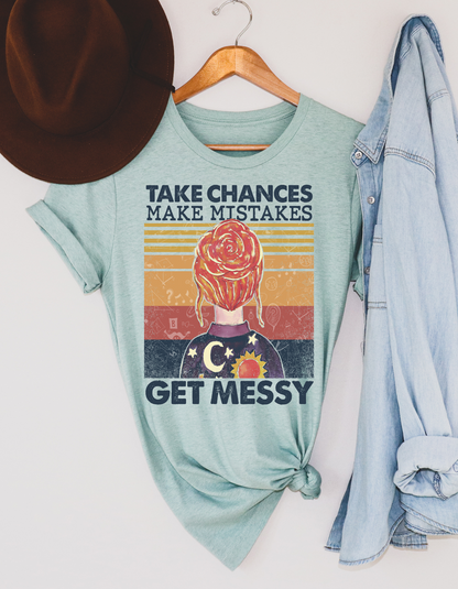 Take Chances Make Mistakes Tee