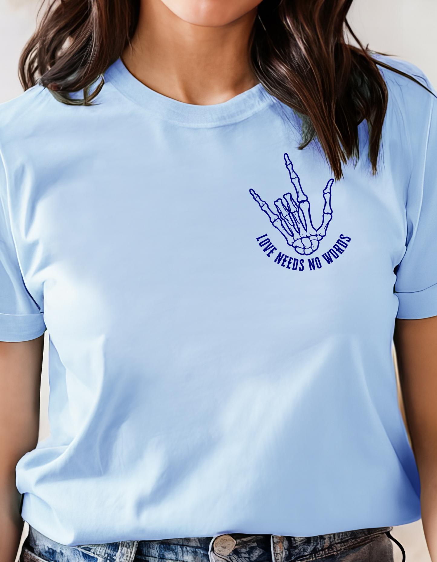 Love Needs No Words Bella Tee