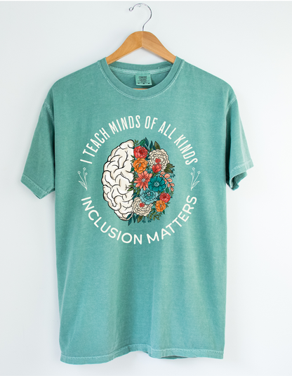 I Teach Minds of All Kinds Comfort Colors Tee