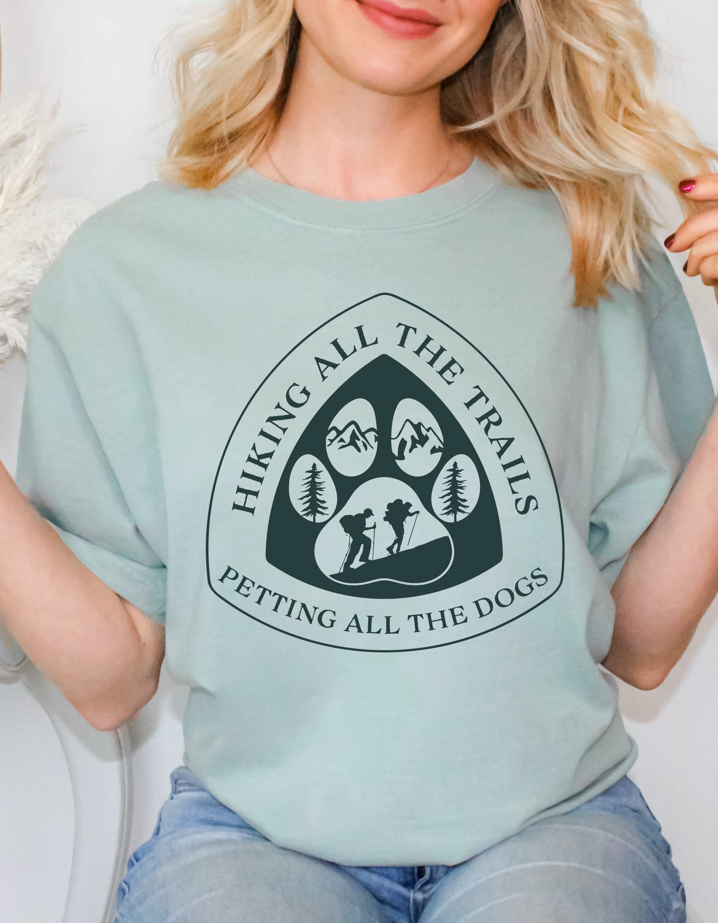 Hiking all. the Trails, Petting all the Dogs Tee