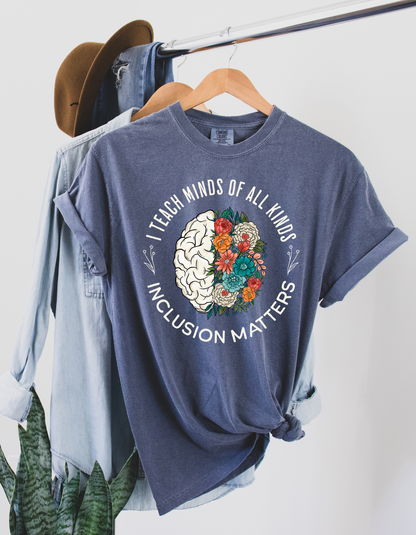I Teach Minds of All Kinds Comfort Colors Tee