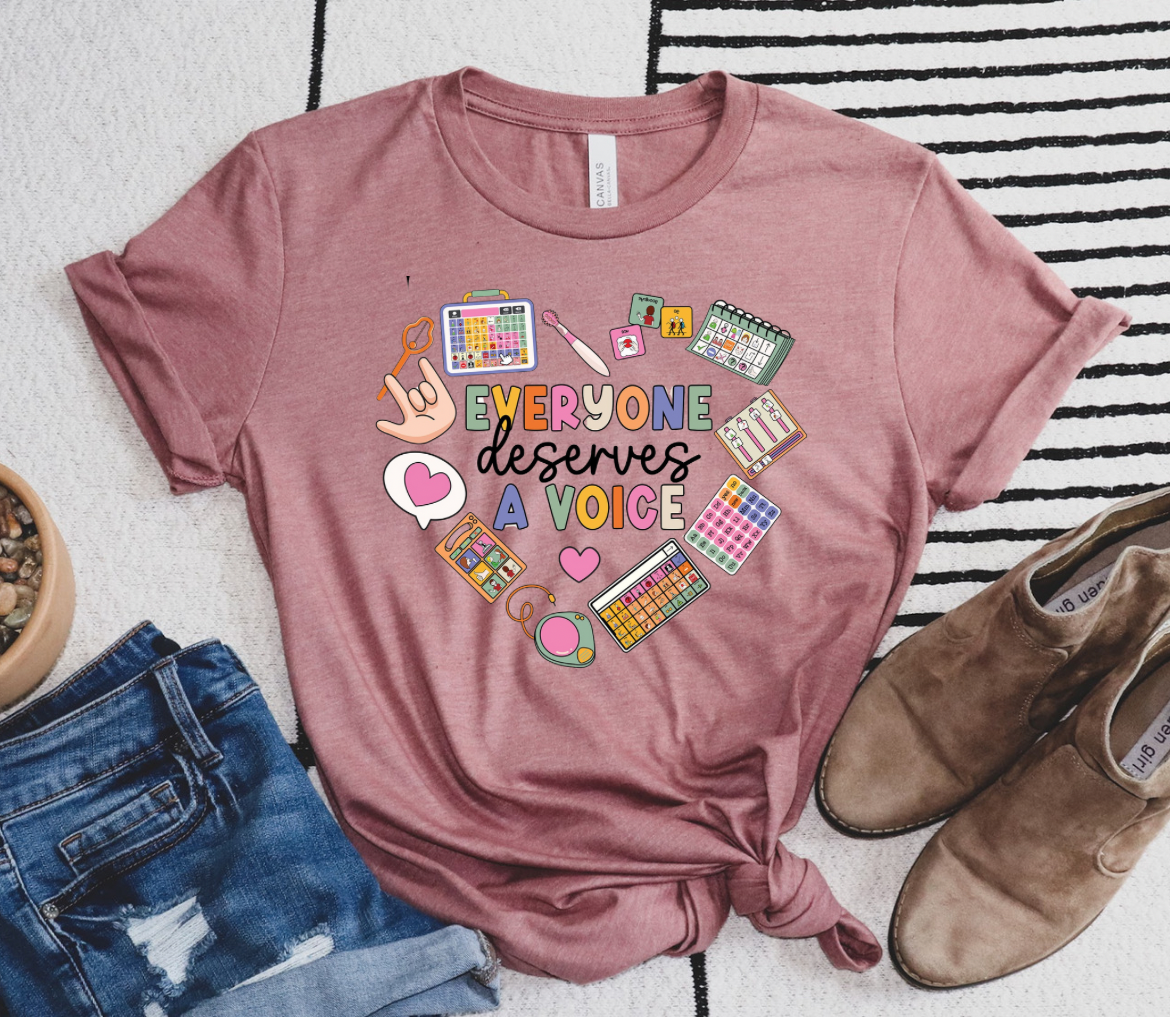 Everyone Deserves a Voice Bella Tee