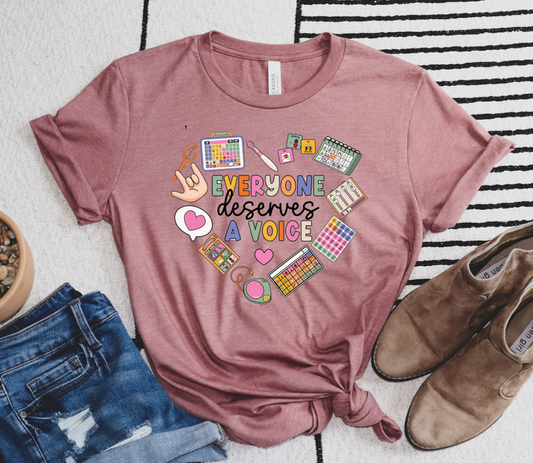 Everyone Deserves a Voice Bella Tee