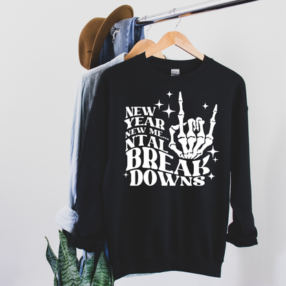 New Year New Me….ntal Breakdowns Crewneck