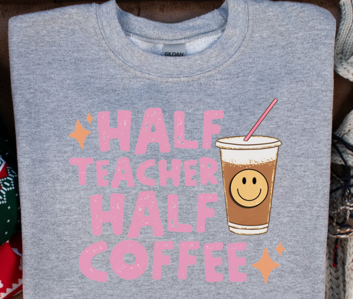 Half Teacher Half Coffee Crew