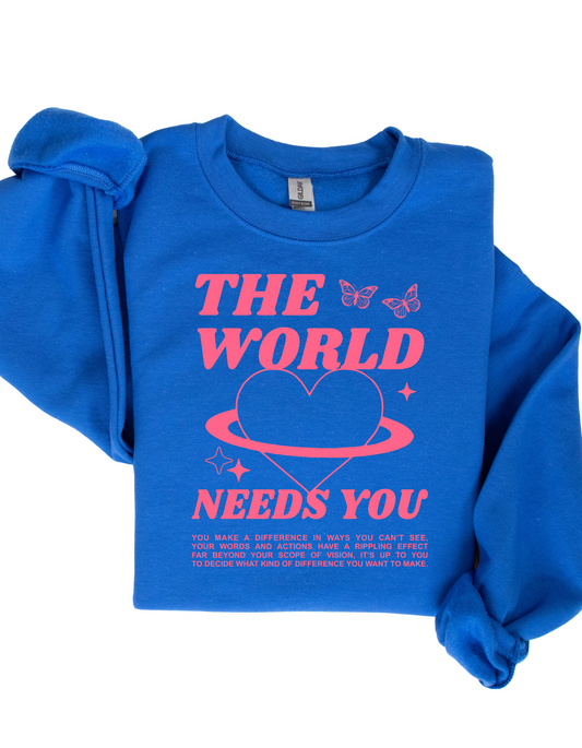 The World Needs You