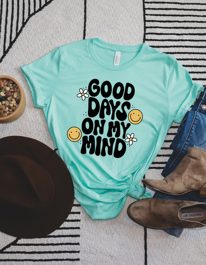 Good Days On My Mind Tee